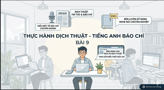 thuc hanh dich thuat tieng anh bao chi bai 9