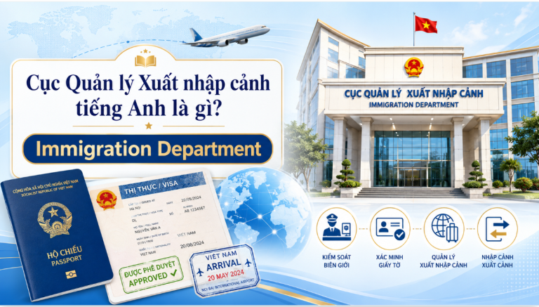 Cục xuất nhập cảnh tiếng anh là gì