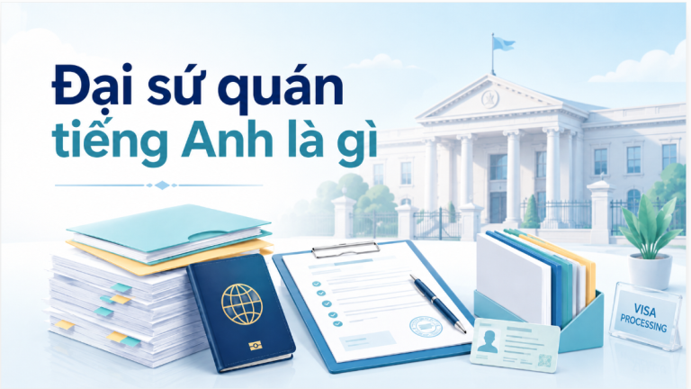 Đại sứ quán tiếng Anh là gì