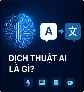 Dịch thuật AI là gì?