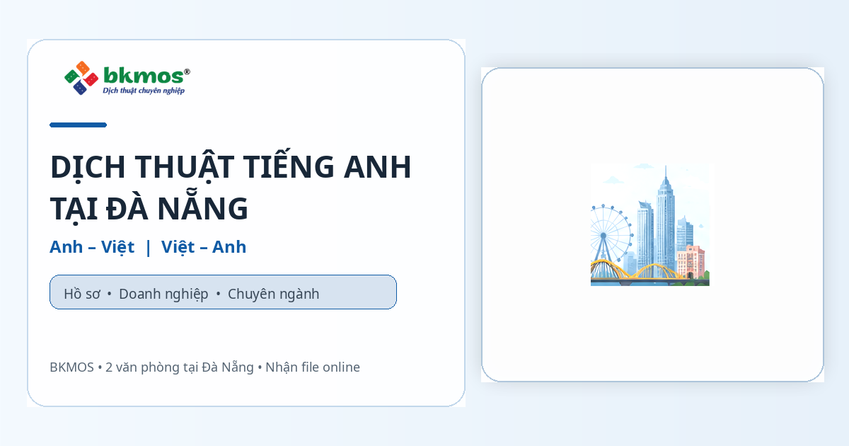 Dịch thuật tiếng Anh tại Đà Nẵng BKMOS - Anh Việt và Việt Anh