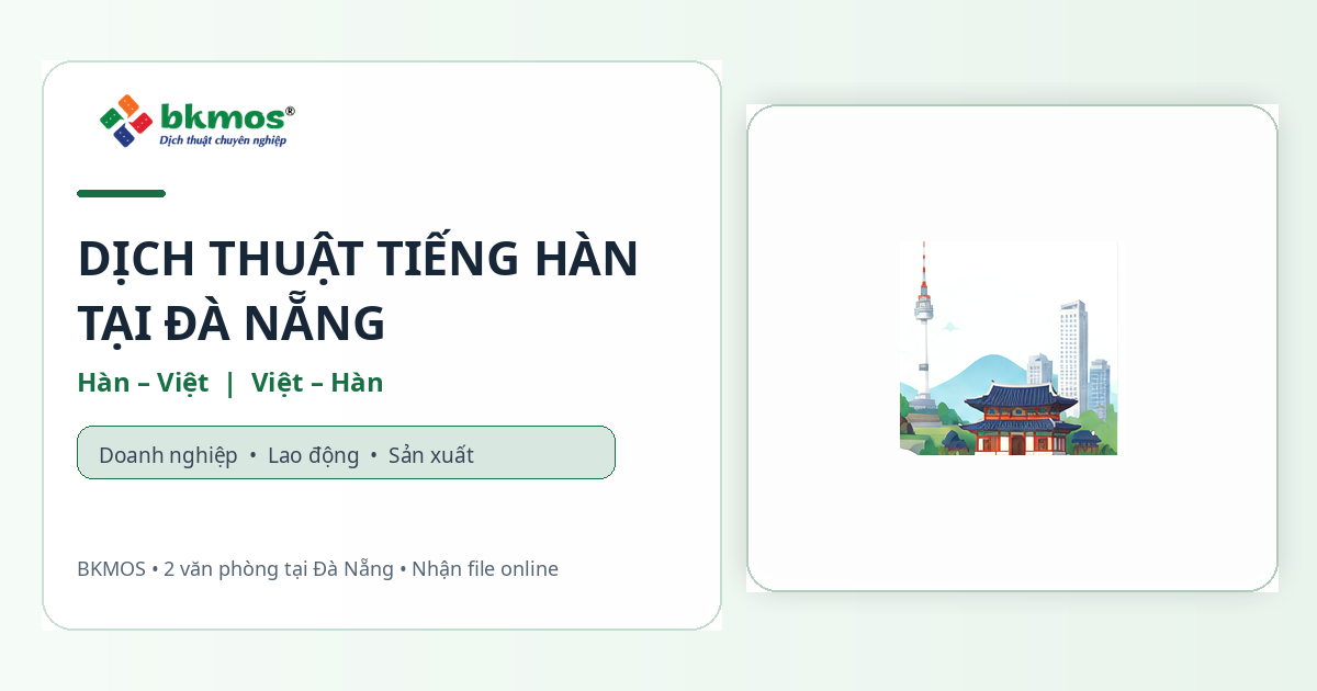 Dịch thuật tiếng Hàn tại Đà Nẵng BKMOS - Hàn Việt và Việt Hàn