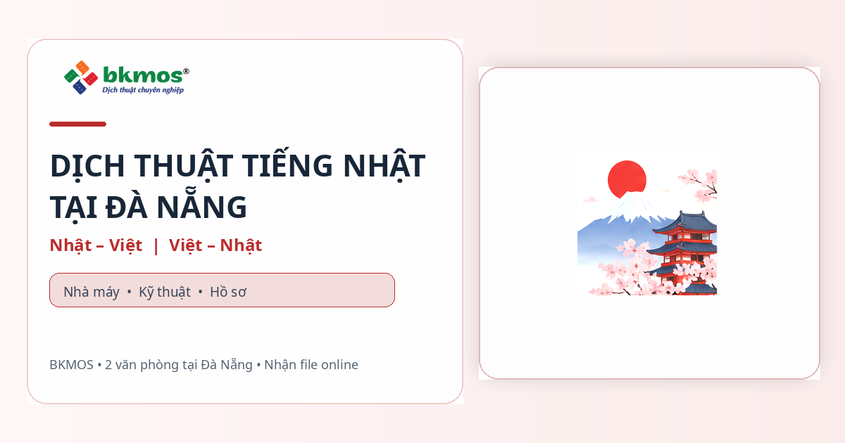 Dịch thuật tiếng Nhật tại Đà Nẵng BKMOS - Nhật Việt và Việt Nhật